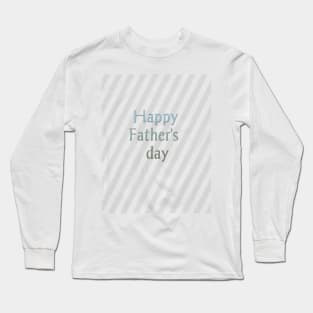 Happy Father's day Long Sleeve T-Shirt